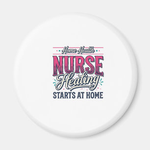 Hemmasjuksköterska Healing Starts At Home T-Shirt Magnet