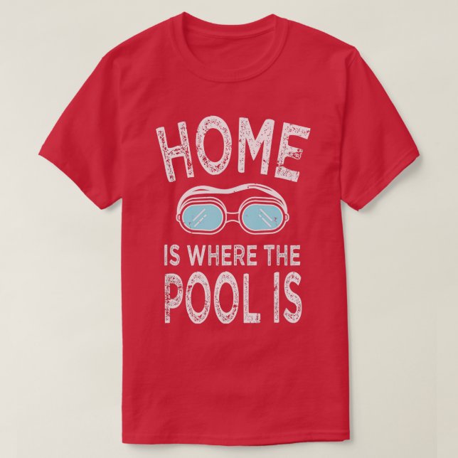 Hemmet är där Bassäng är en fin simmande gåva T Shirt (Design framsida)