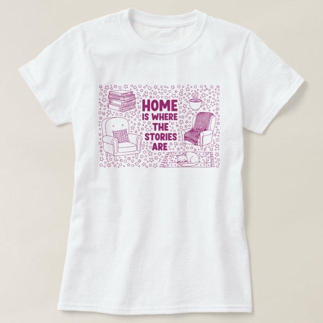Hemmet är där berättelserna finns t shirt (Design framsida)