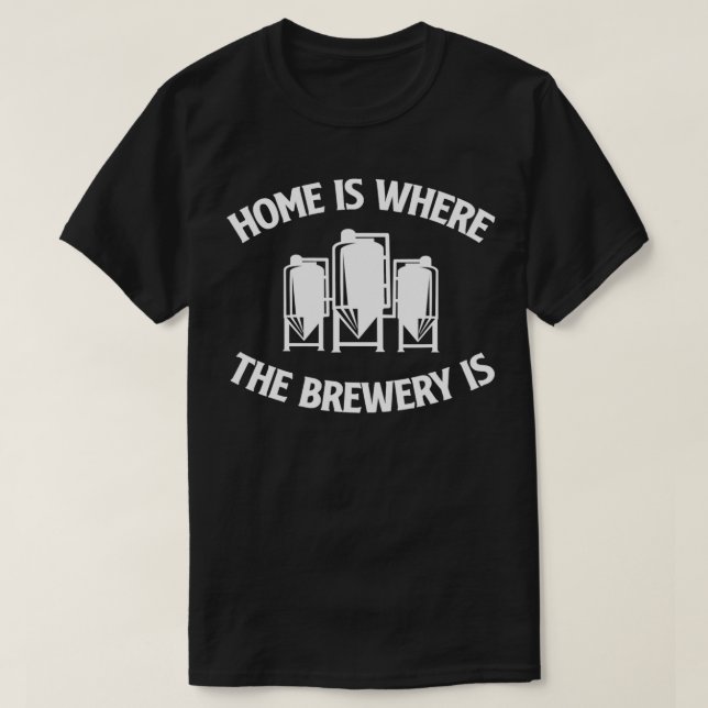 Hemmet är där bryggeriet är ett hem t t shirt (Design framsida)