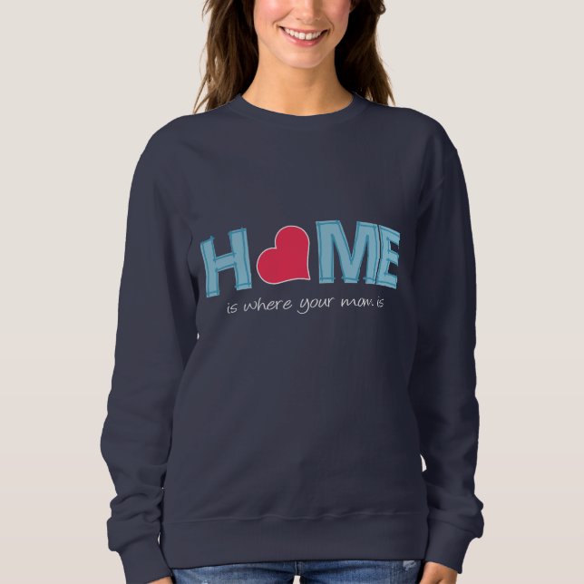 Hemmet är där din mamma är t shirt (Framsida)