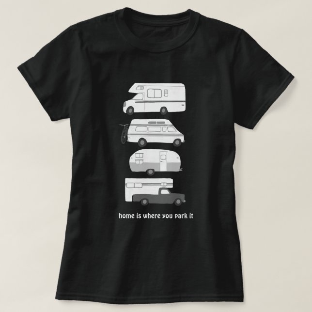 Hemmet är där du parkerar det! Campervan vanlife R T Shirt (Design framsida)