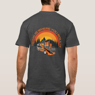 Hemmet är där du rullar det ~ RV Camping T-Shirt