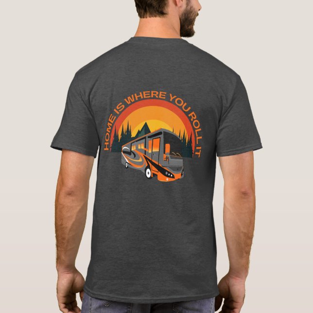 Hemmet är där du rullar det ~ RV Camping T-Shirt (Baksida)