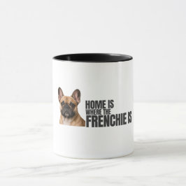 Hemmet är där Frenchien är kaffemugg