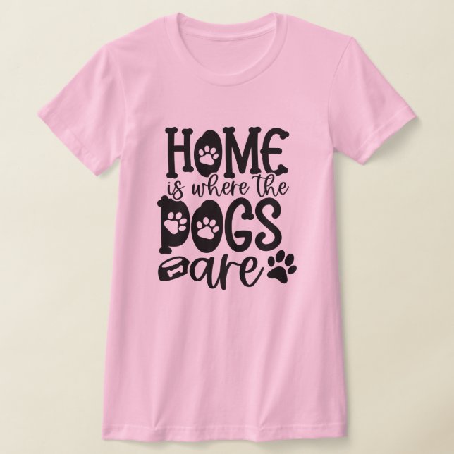 Hemmet är där Hundar är T Shirt (Laydown)