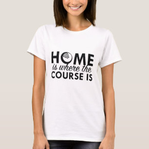Hemmet är där kursen är t shirt