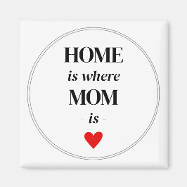 Hemmet är där Mamma är Magnet Simple Cute Gift