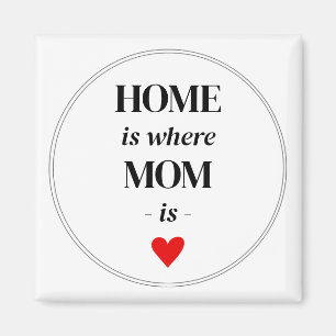 Hemmet är där Mamma är Magnet Simple Cute Gift