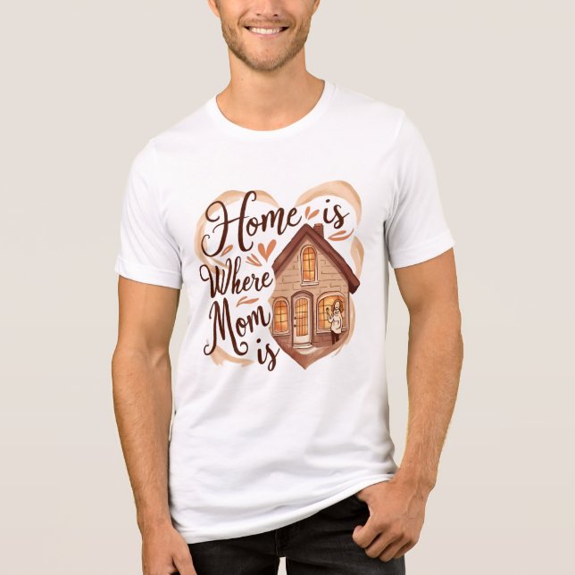Hemmet är där Mamma är T Shirt (Framsida)