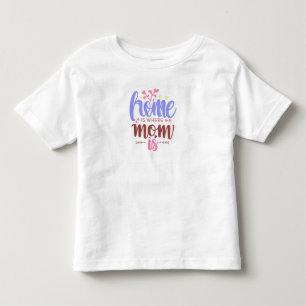 Hemmet är där mamman är småbarns t-shirt söt baby