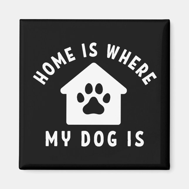 Hemmet är där min Hund är Magnet (Framsidan)