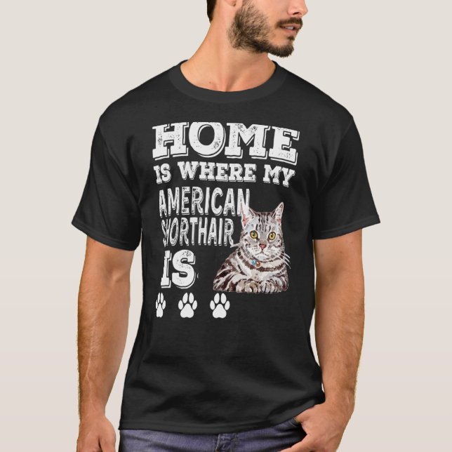 Hemmet är där min katt är amerikansk. t shirt (Framsida)