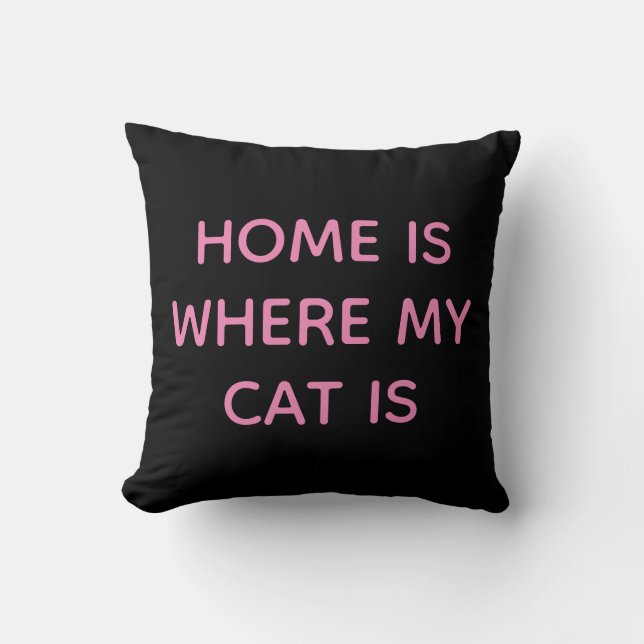 Hemmet är där min katt är Rosa offert på svart Kudde (Framsida)