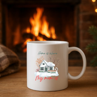 Hemmet är där min Mamma är | Mysigt vintervattenfä Kaffemugg