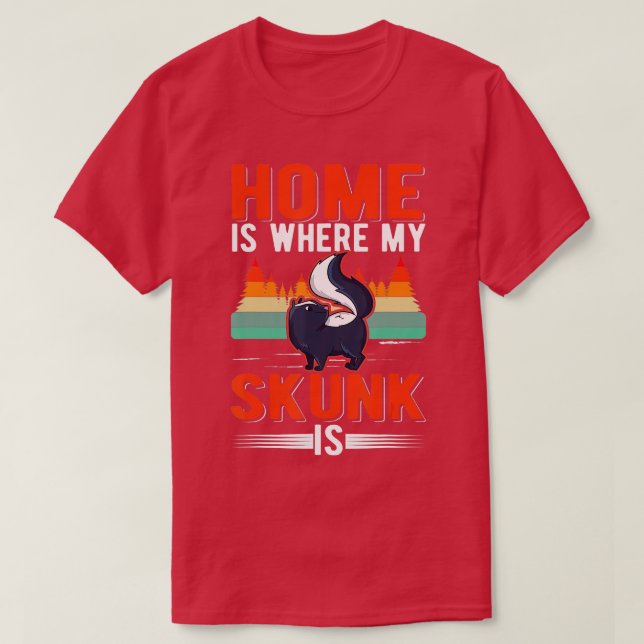 Hemmet är där min Skunk är Skunk (1) T Shirt (Design framsida)