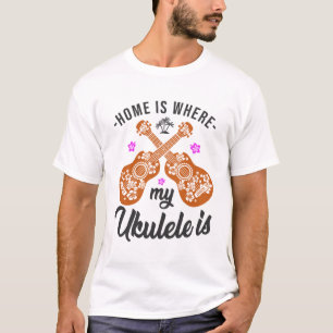 Hemmet är där min Ukulele spelar Hawaiianska T Shirt