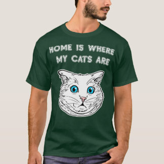 Hemmet är där mina katter är Cat Lover Tee Owner
