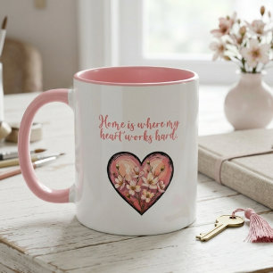 Hemmet är där mitt hjärta arbetar hårt Mamma Desig Mugg
