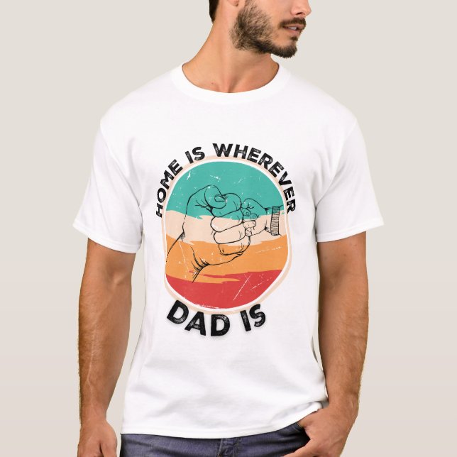 Hemmet är där Pappa finns T Shirt (Framsida)