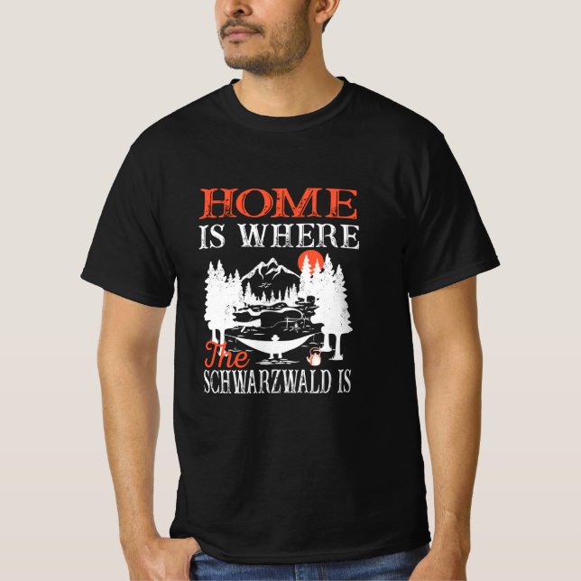 Hemmet är där Schwarzwald är T Shirt (Framsida)