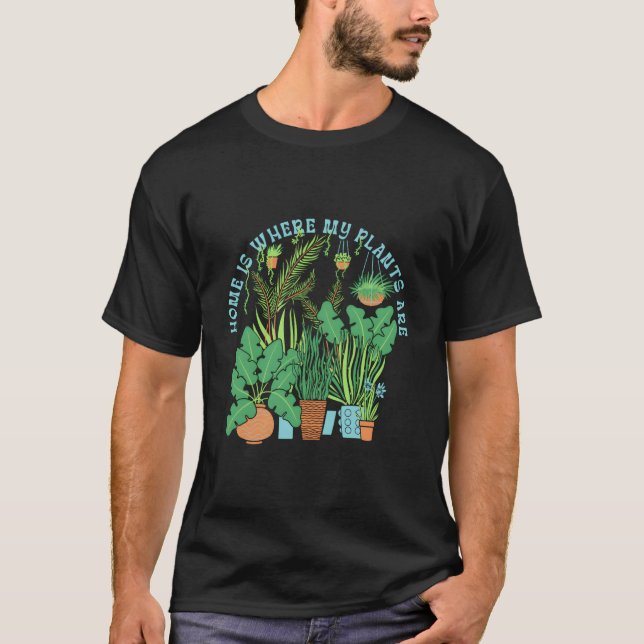 Hemmet är där växterna är Trädgårdsväxter T Shirt (Framsida)