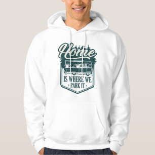 Hemmet är där vi parkerar det hoodie