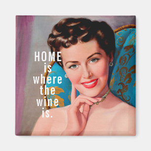 Hemmet är där Vin är Retro Homemaker Magnet