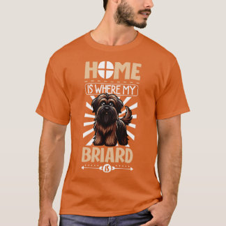Hemmet är med min Briard T Shirt