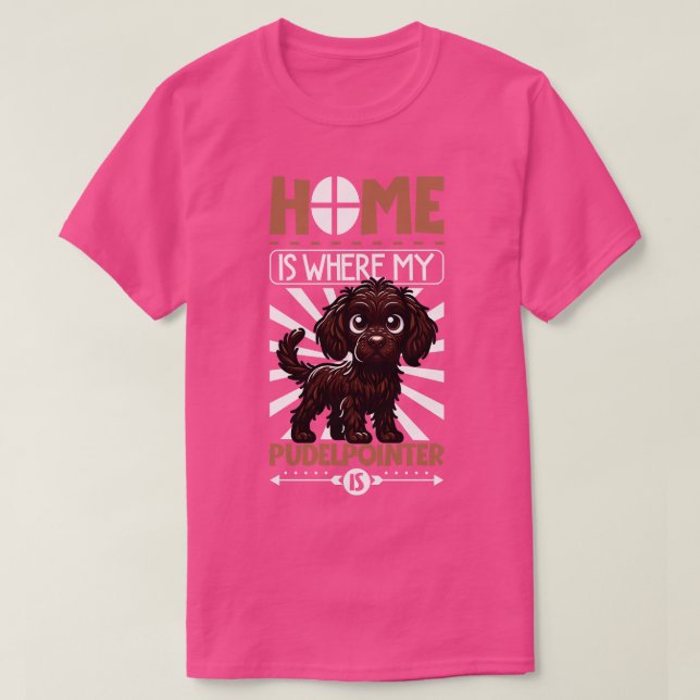 Hemmet är med min Pudelpekare T Shirt (Design framsida)