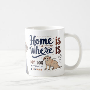 Hemmet är mitt Hund - Cute Hund älskare Mugg
