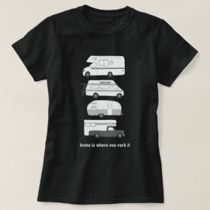 Hemmet är var du parkerar det! Campervan vanlife T Shirt