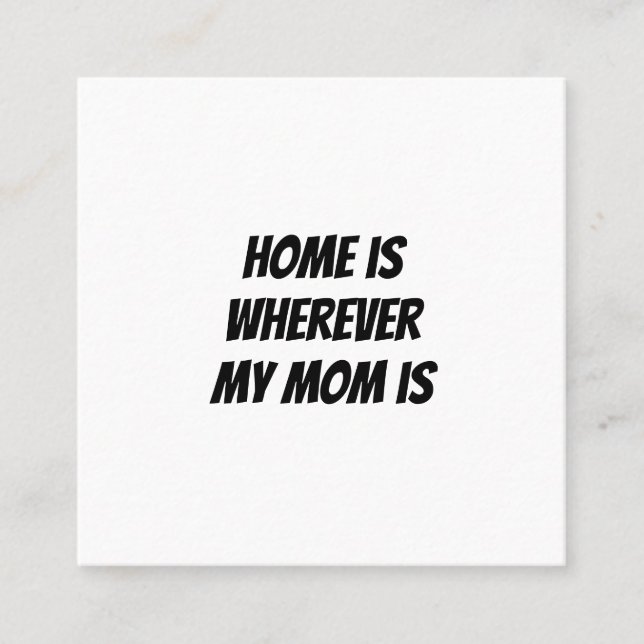 Hemmet är var min mamma är fyrkantigt visitkort (Framsida)