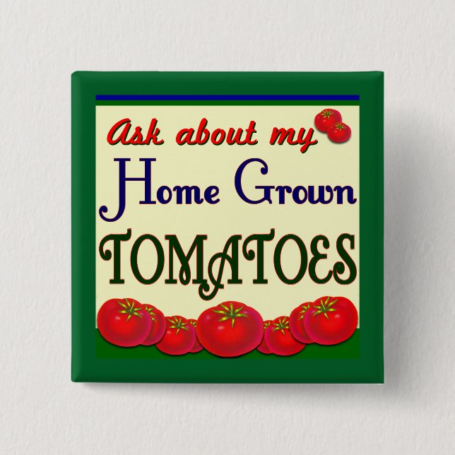 Hemodlad Tomates Funny Garden Slogan Knapp (Framsida)