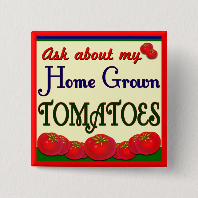 Hemodling Tomato Garden Slogan Knapp (Framsida)