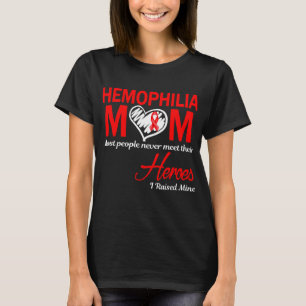 Hemophilia Mamma Jag Uppfostrade Min T Shirt