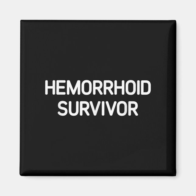 Hemorrhoid Survivor, Funny, Joke, Sarkastic Magnet (Framsidan)