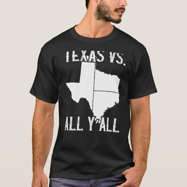 Hemstaten Texas Pride Texas Vs All Y'All T Shirt (Framsida)