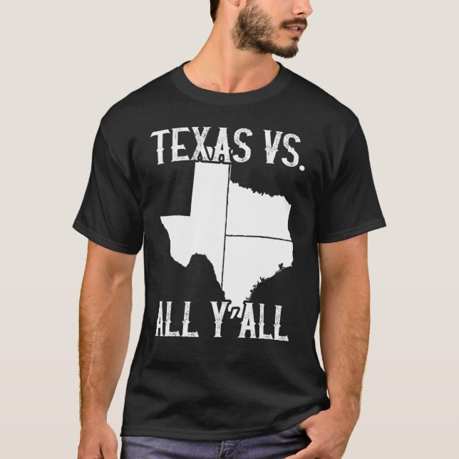 Hemstaten Texas Pride Texas Vs All Y'All T Shirt (Framsida)