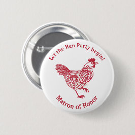 Hen Party Bachelorette Matron of Honor Button Knapp