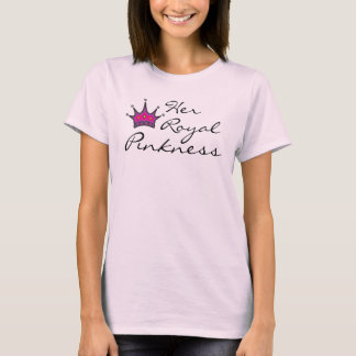 Henne kungliga Pinkness T-shirt