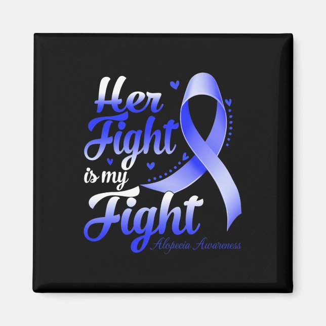 Hennes kamp är min kamp mot Alopecia Awareness War Magnet (Framsidan)