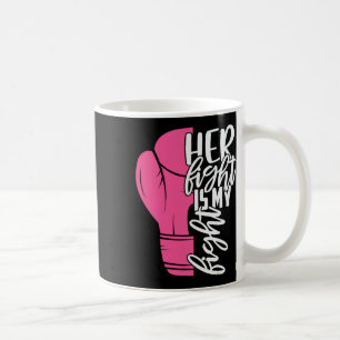 Hennes kamp är min kamp mot bröstcancer, medvetand kaffemugg