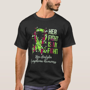 Hennes kamp är min kamp mot non-Hodgkin Lymphoma A T Shirt