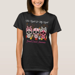 Hennes kamp är min kamp mot Sugar Skulls bröstcanc T Shirt