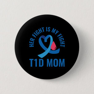 Hennes kamp är min kamp T1d Mamma Diabetes Medvete Knapp