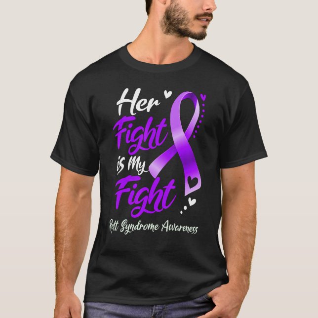 Hennes kamp är min medkänsla i kampen mot Rett-syn T Shirt (Framsida)