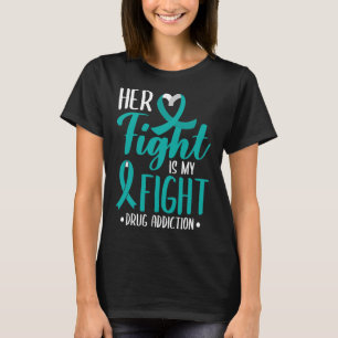 Hennes kamp är min medvetenhet om drogmissbruk t shirt