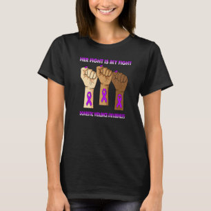 Hennes kamp är mitt Medvetna våld i kampen mot Dom T Shirt