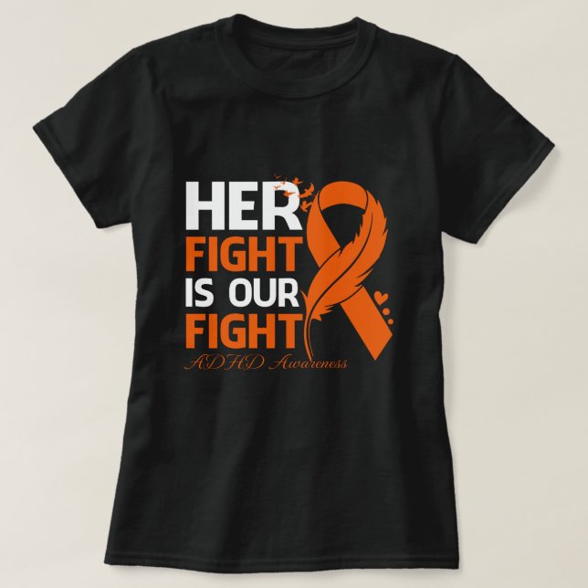 Hennes kamp är vår kamp mot ADHD AWARENESS Ribbon  T Shirt (Design framsida)